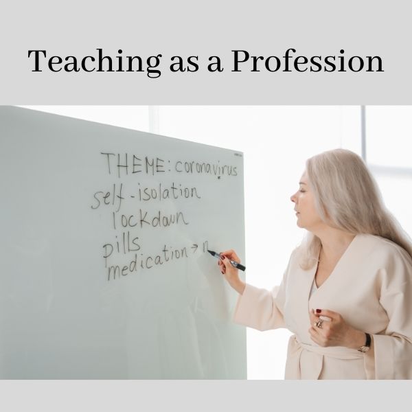 essay about teaching profession then and now