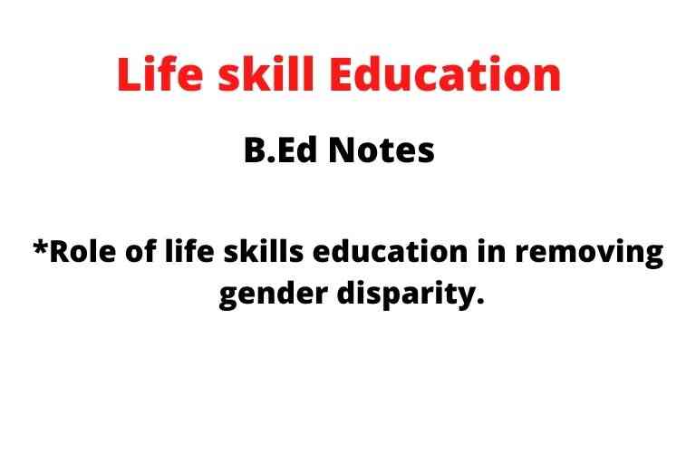 Life Skills Education B ed Notes Life Skills Gender Equality 