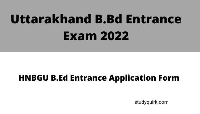 uttarakhand b.ed entrance exam 2022