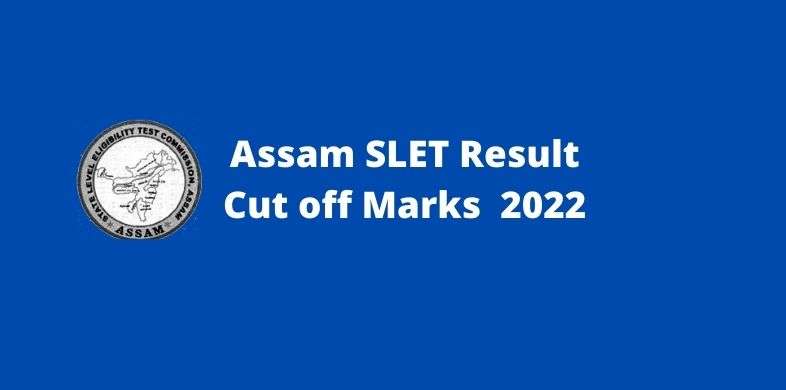 assam slet result cut of marks 2022