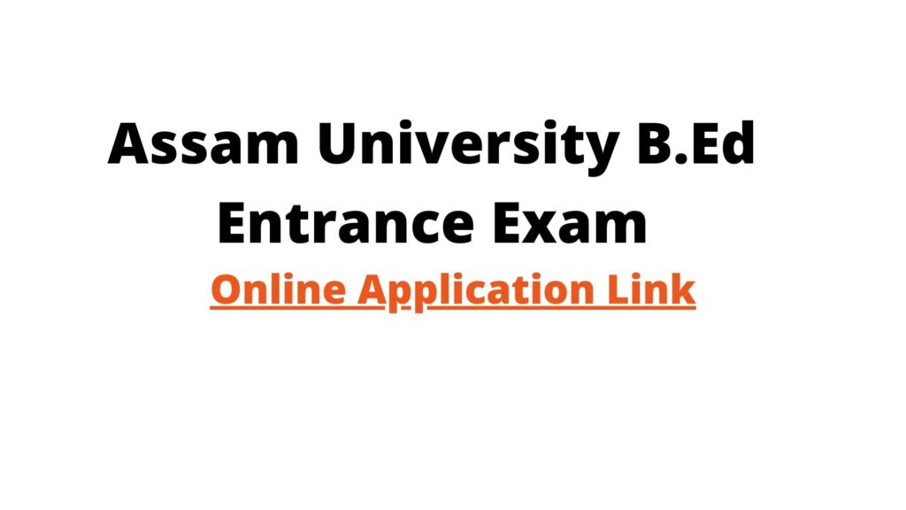 assam university b.ed entrance
