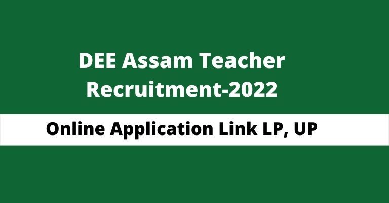 dee assam teacher recruitment