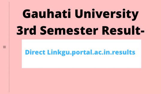 Gauhati University 3rd Semester Result